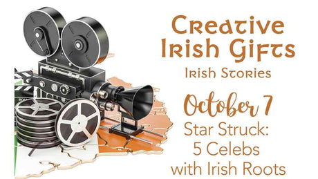 Star Struck: 5 Celebs with Irish Roots