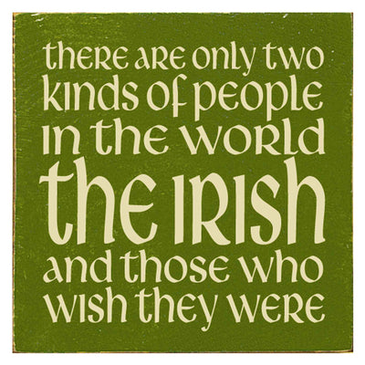 Two Kinds of People Wood Sign - Creative Irish Gifts