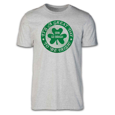 It's a Great Day To Be Irish T-Shirt - Creative Irish Gifts