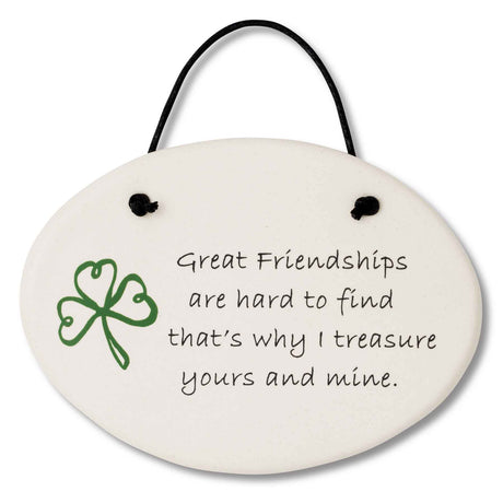 Great Friendships Plaque - Creative Irish Gifts